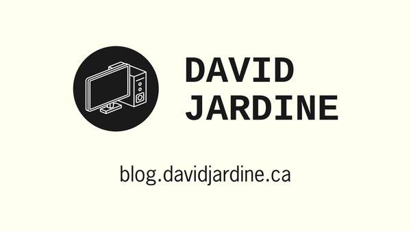 A header image with the blog logo, a compter monitor and desktop tower, with "David Jardine" written beside it. Underneath that, the website is written "blog.davidjardine.ca"