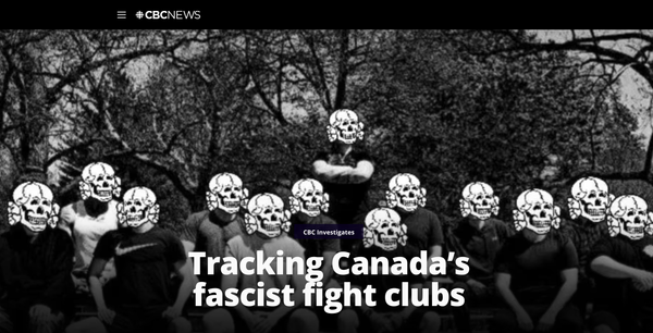 A screenshot of CBC's news interactive titled "Tracking Canada's fascist fight clubs" which features that title written over top a black and white image of men with their faces covered